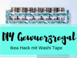 Hacker Kuche Ideen Text Diy Gewürzregal Mit Washi Tape Selber Machen I Wyldest Diy