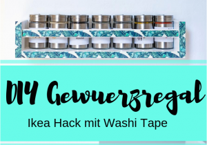 Hacker Kuche Ideen Text Diy Gewürzregal Mit Washi Tape Selber Machen I Wyldest Diy