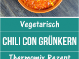 Kleine Kuche Ideen Vegetarisch Chili Con Grünkern