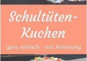 Kuchen Ideen Einschulung Kuchen Für Einschulung Und Zum Schulanfang