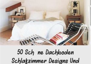 Schlafzimmer Deko Blog 50 Schöne Dachboden Schlafzimmer Designs Und Ideen